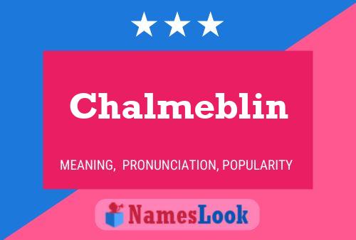 Chalmeblin Name Poster