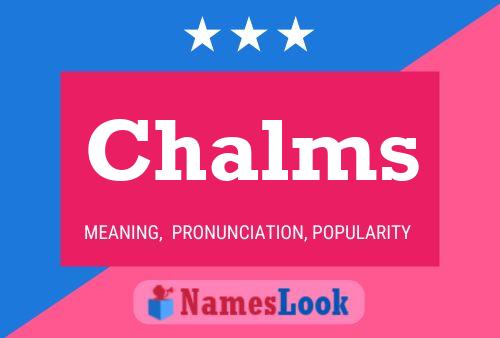 Chalms Name Poster