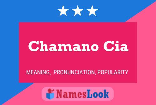 Chamano Cia Name Poster