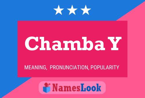 Chamba Y Name Poster