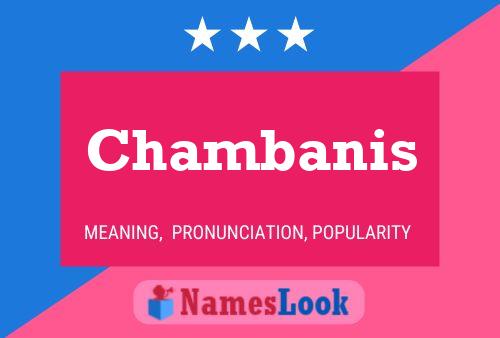 Chambanis Name Poster