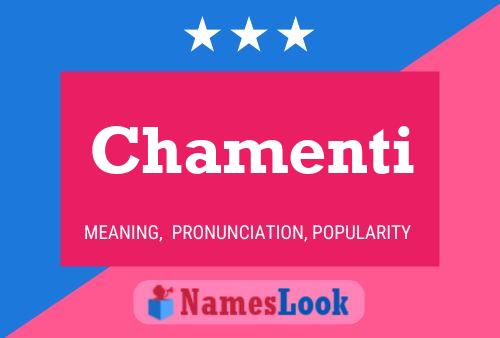 Chamenti Name Poster