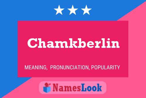 Chamkberlin Name Poster