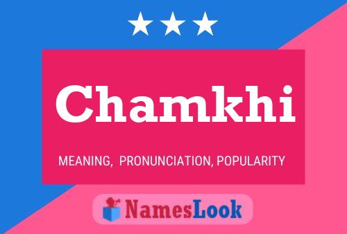 Chamkhi Name Poster