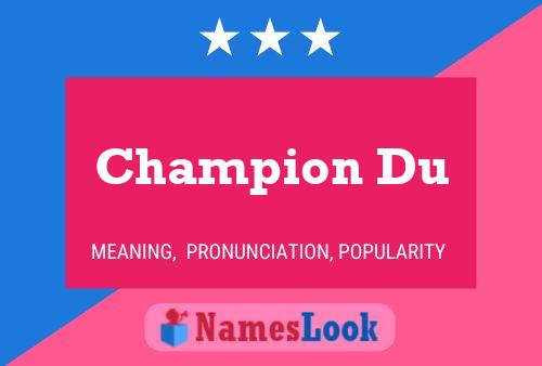 Champion Du Name Poster