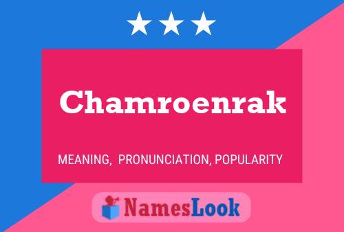 Chamroenrak Name Poster