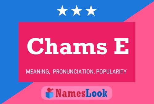 Chams E Name Poster