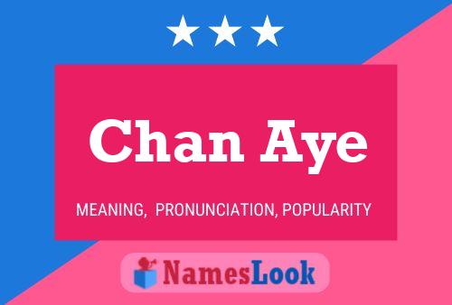 Chan Aye Name Poster