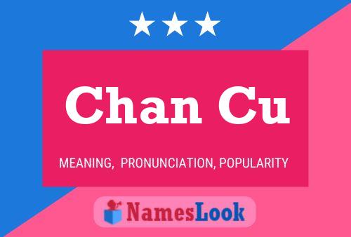 Chan Cu Name Poster