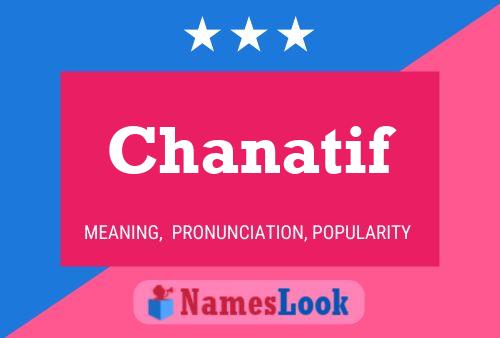 Chanatif Name Poster