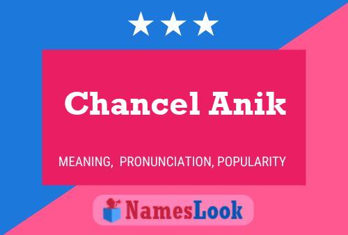 Chancel Anik Name Poster