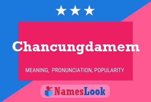 Chancungdamem Name Poster