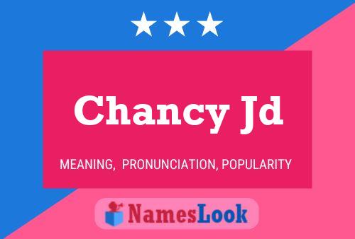 Chancy Jd Name Poster