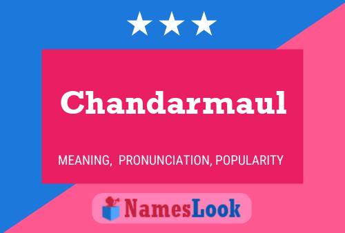 Chandarmaul Name Poster