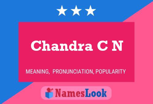 Chandra C N Name Poster