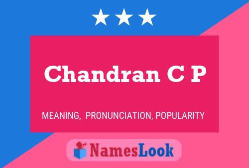 Chandran C P Name Poster