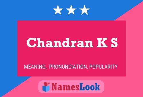 Chandran K S Name Poster