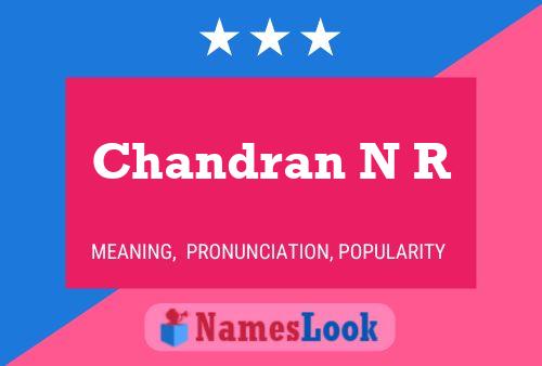 Chandran N R Name Poster