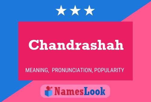 Chandrashah Name Poster