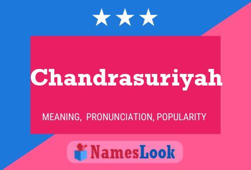 Chandrasuriyah Name Poster