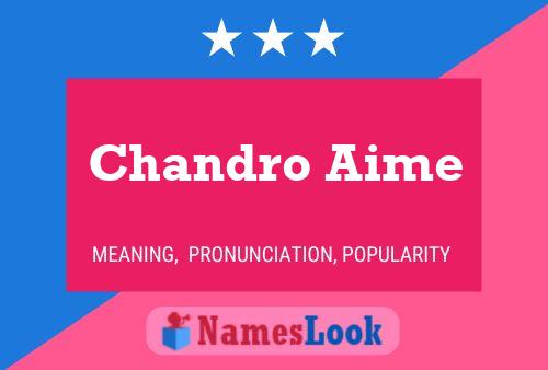 Chandro Aime Name Poster