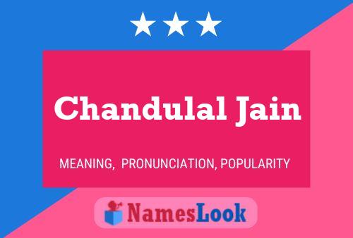 Chandulal Jain Name Poster