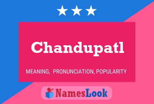 Chandupatl Name Poster