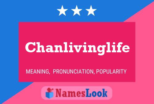 Chanlivinglife Name Poster