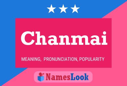 Chanmai Name Poster