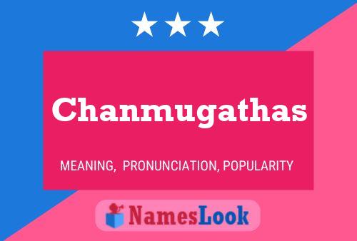 Chanmugathas Name Poster