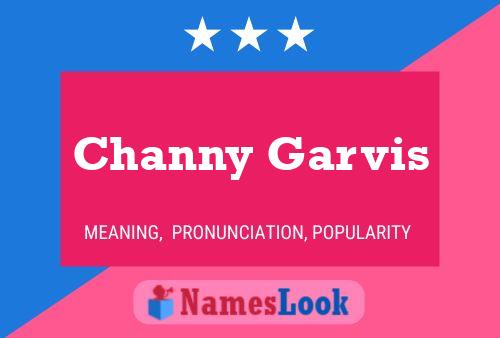 Channy Garvis Name Poster