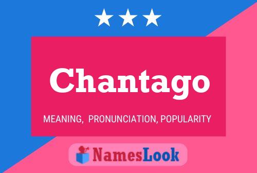 Chantago Name Poster