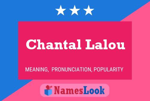 Chantal Lalou Name Poster