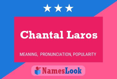 Chantal Laros Name Poster