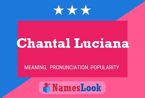 Chantal Luciana Name Poster