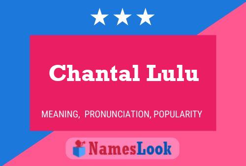 Chantal Lulu Name Poster