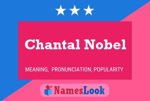 Chantal Nobel Name Poster