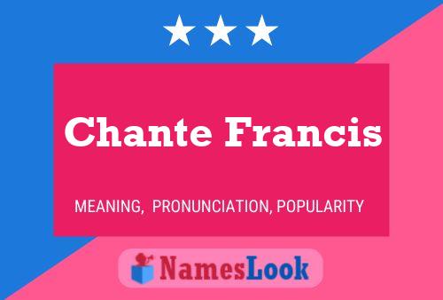 Chante Francis Name Poster