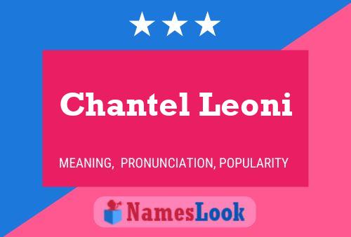 Chantel Leoni Name Poster