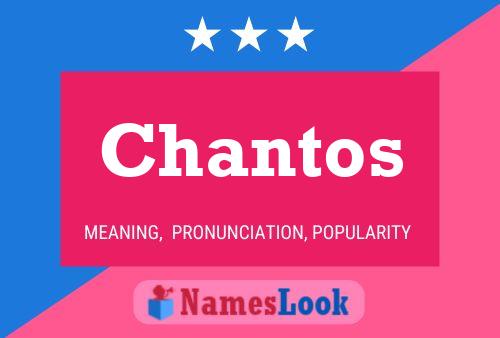 Chantos Name Poster