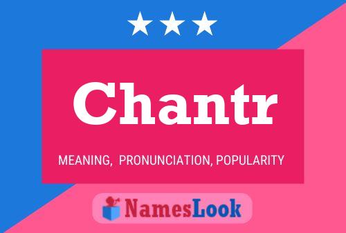 Chantr Name Poster