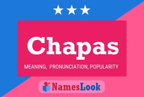 Chapas Name Poster