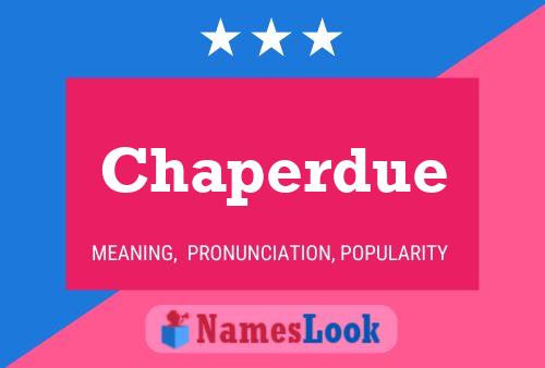 Chaperdue Name Poster