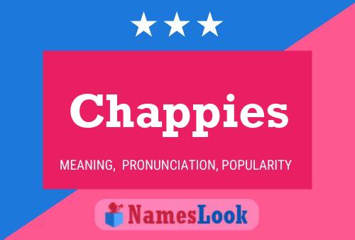 Chappies Name Poster