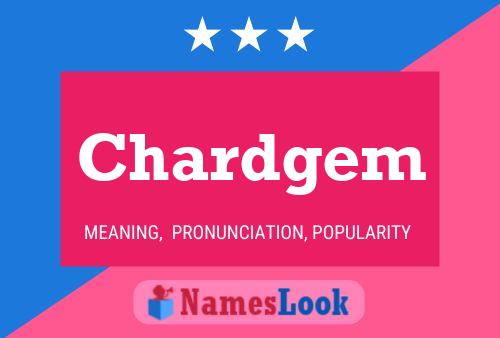 Chardgem Name Poster