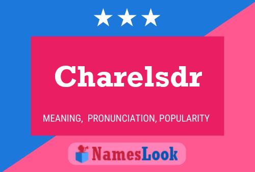 Charelsdr Name Poster