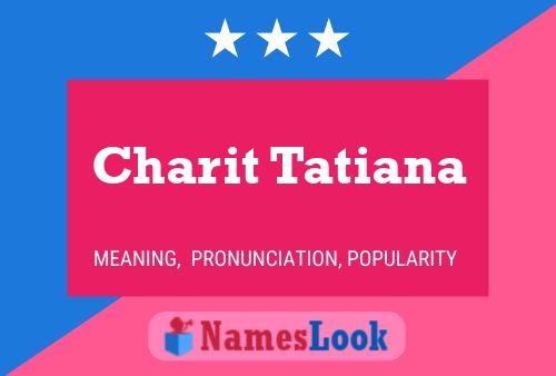 Charit Tatiana Name Poster