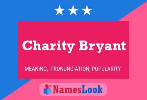 Charity Bryant Name Poster