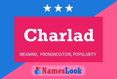 Charlad Name Poster