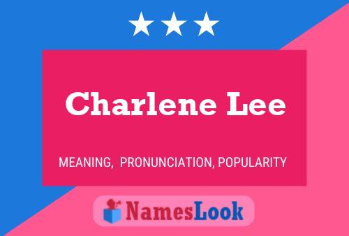 Charlene Lee Name Poster